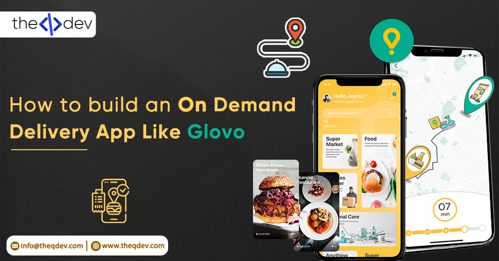 How-to-build-an-On-Demand-Delivery-App-Like-Glovo